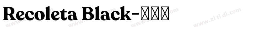 Recoleta Black字体转换 Recoleta Black字体转换